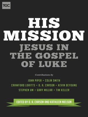 cover image of His Mission: Jesus in the Gospel of Luke